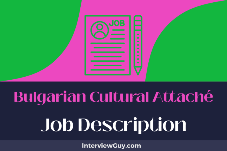 Bulgarian Cultural Attaché Job Description [Updated for 2024]