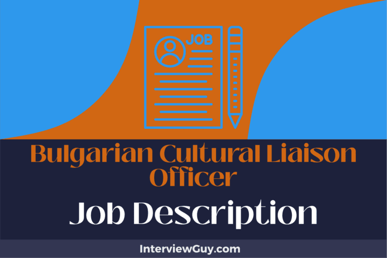 Bulgarian Cultural Liaison Officer Job Description [Updated for 2024]
