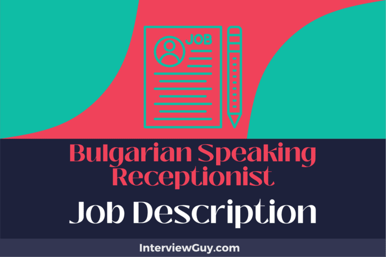 Bulgarian Speaking Receptionist Job Description [Updated for 2024]