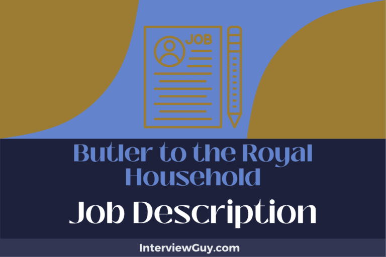 Butler to the Royal Household Job Description [Updated for 2024]