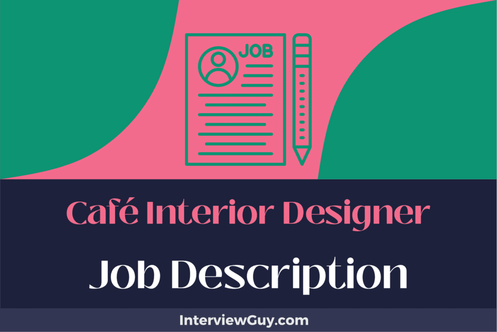 Café Interior Designer Job Description [Updated for 2026]