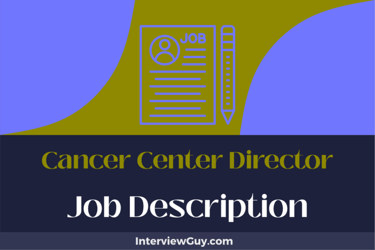 Cancer Center Director Job Description [Updated for 2024]