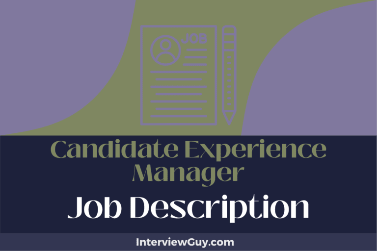 Candidate Experience Manager Job Description [Updated for 2024]