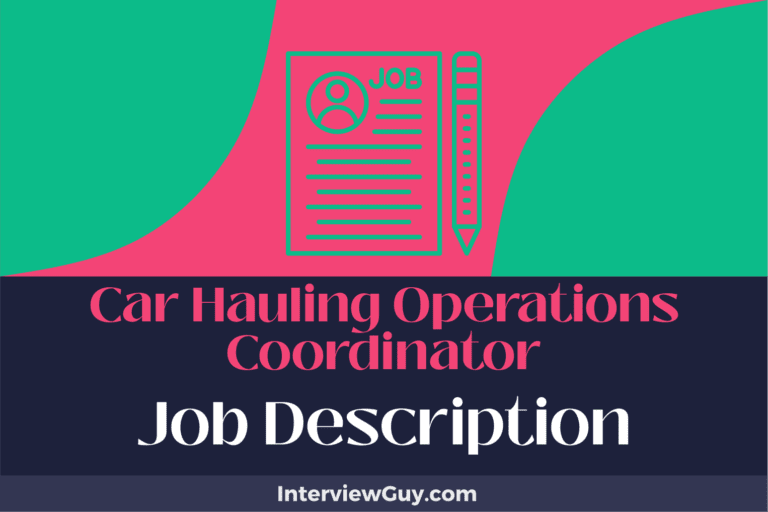 Car Hauling Operations Coordinator Job Description [Updated for 2024]