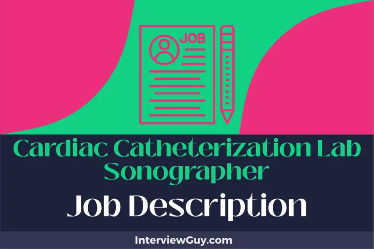 Cardiac Catheterization Lab Sonographer Job Description [Updated for 2024]