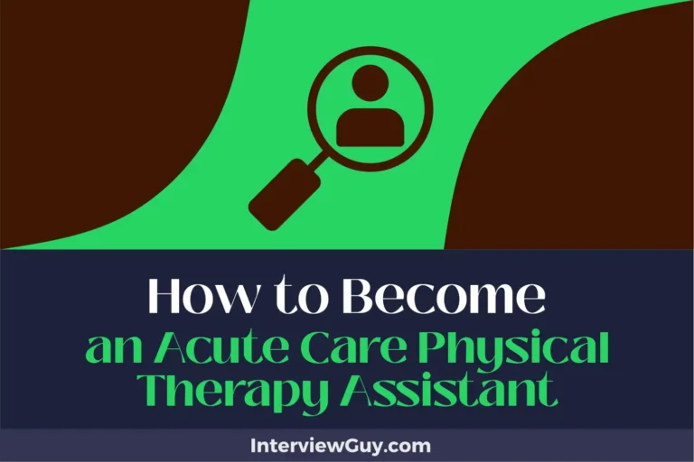How to Become an Acute Care Physical Therapy Assistant (Motion is the Potion!)