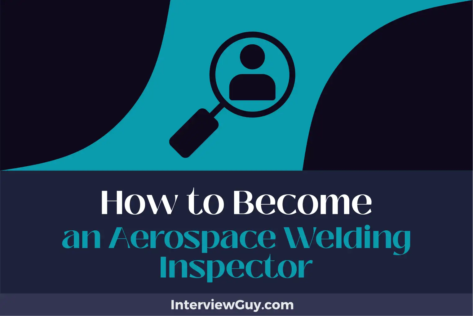 how to become an aerospace welding inspector