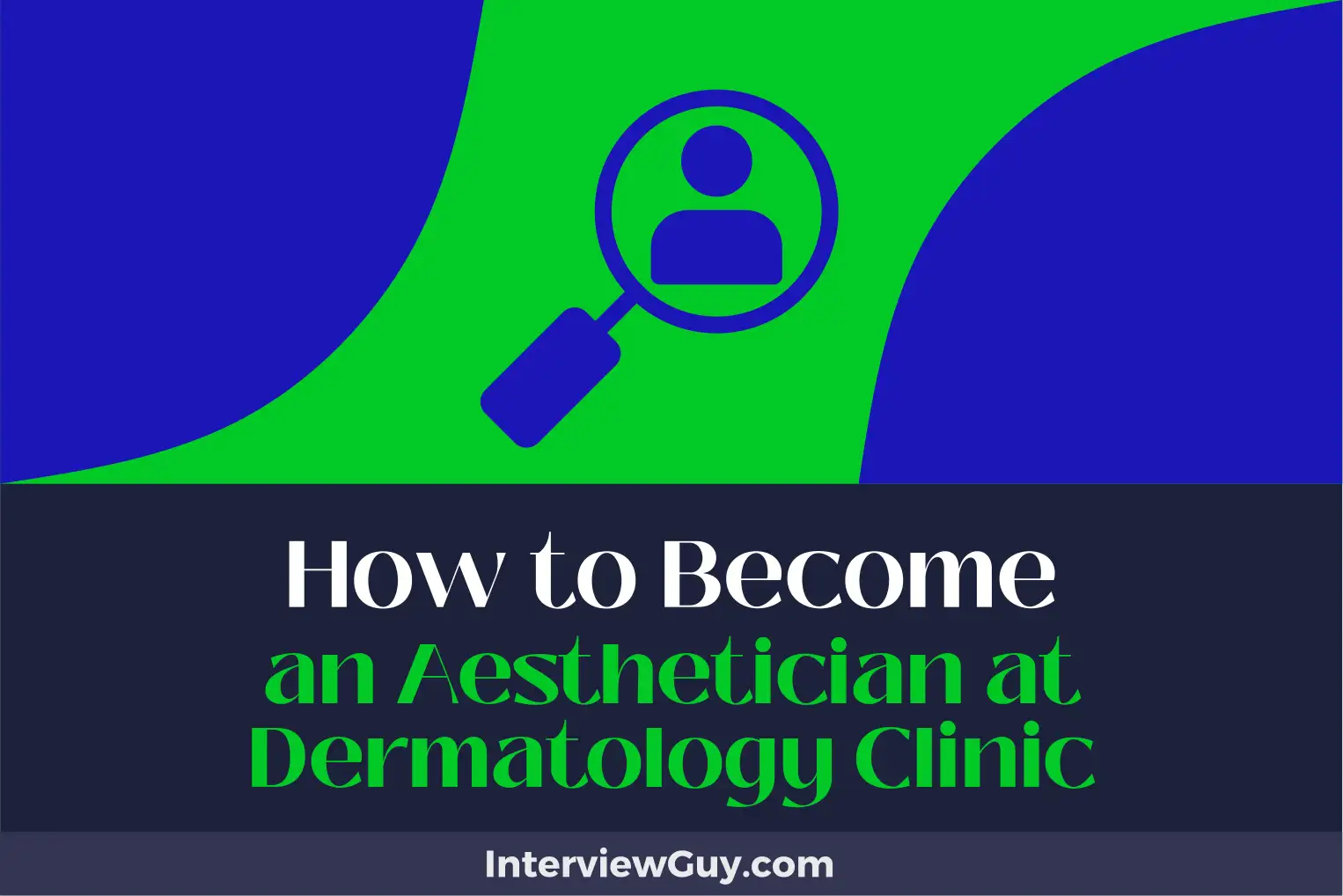 how to become an aesthetician at dermatology clinic