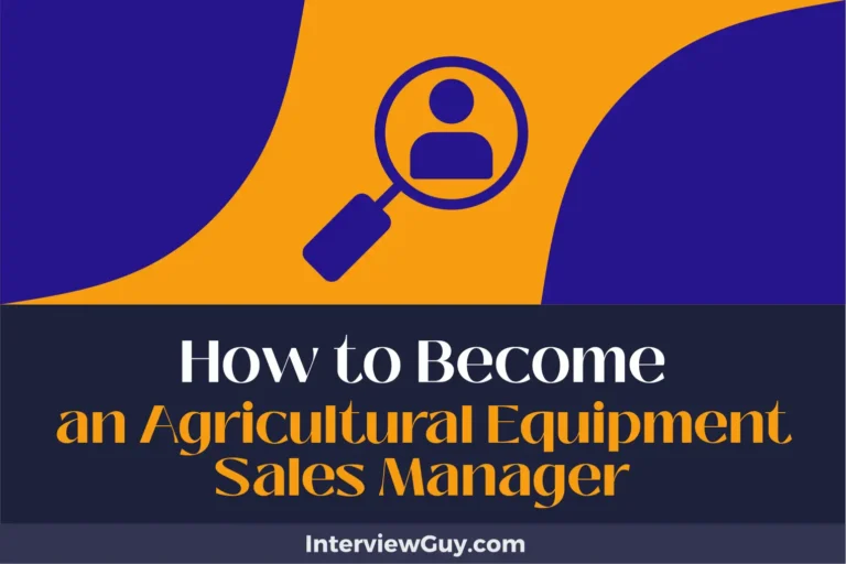 How to Become an Agricultural Equipment Sales Manager (Sowing Seeds of Success)