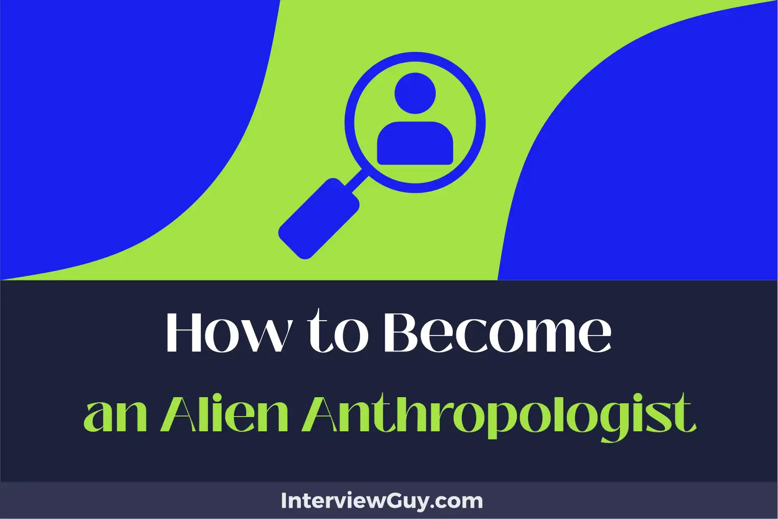 how to become an alien anthropologist
