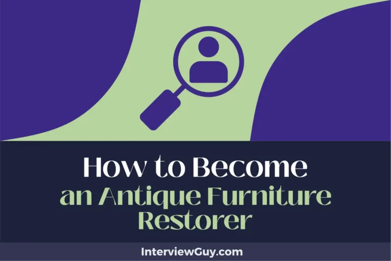 How to Become an Antique Furniture Restorer (From Old to Gold!)