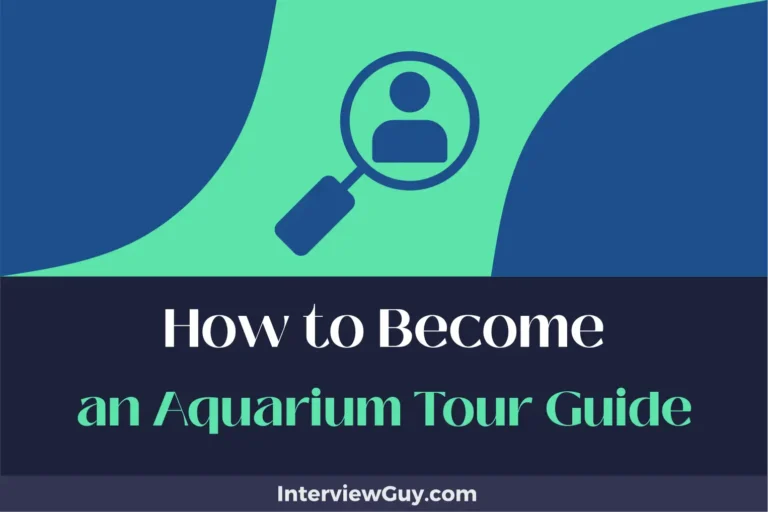 How to Become an Aquarium Tour Guide (Dive into a Career!)