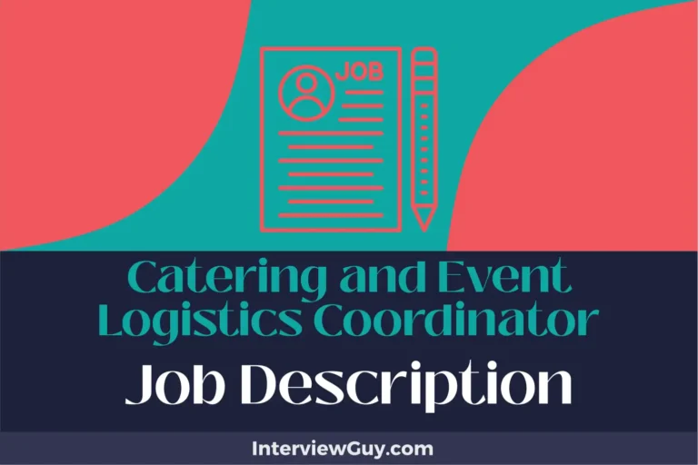 Catering and Event Logistics Coordinator Job Description [Updated for 2024]