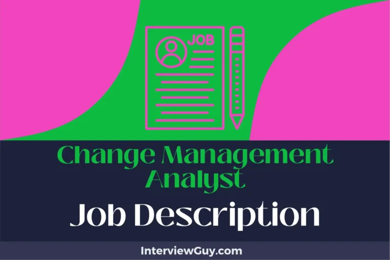 Change Management Analyst Job Description [Updated for 2024]
