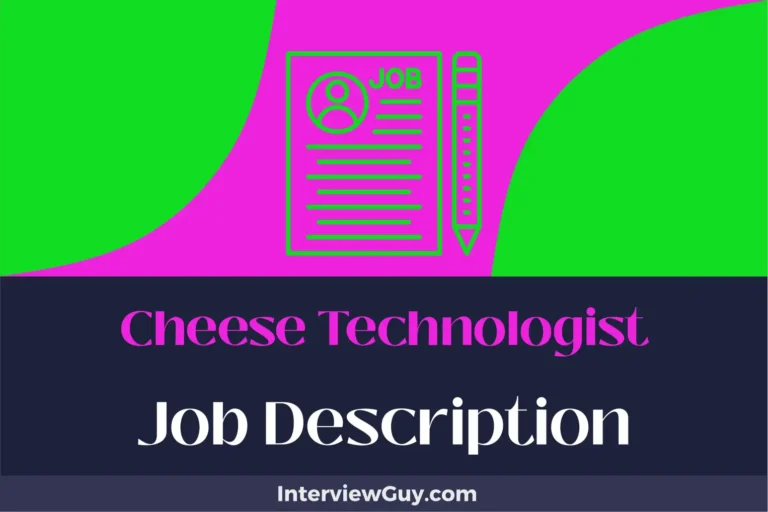 Cheese Technologist Job Description [Updated for 2024]