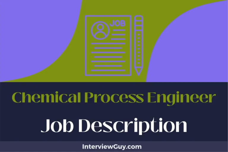 Chemical Process Engineer Job Description [Updated for 2025]