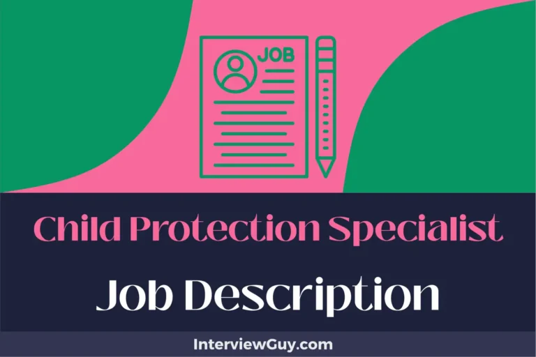 Child Protection Specialist Job Description [Updated for 2024]