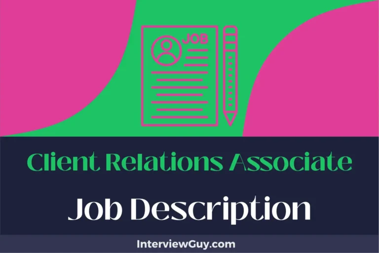 Client Relations Associate Job Description [Updated for 2025]