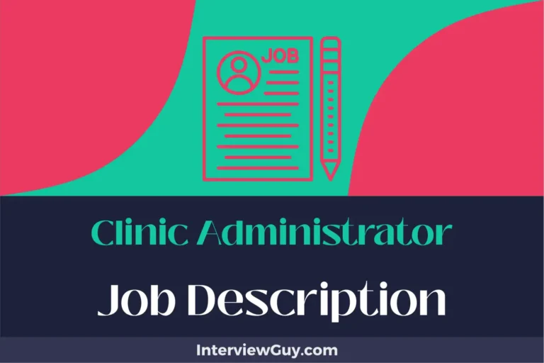 Clinic Administrator Job Description [Updated for 2024]