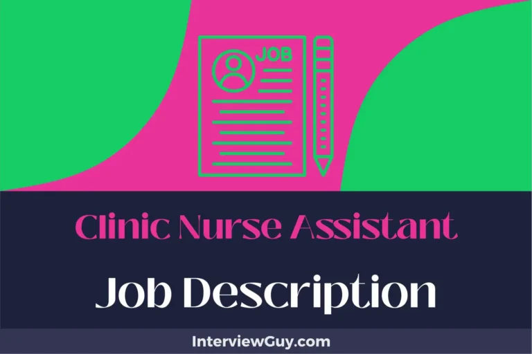 Clinic Nurse Assistant Job Description [Updated for 2024]