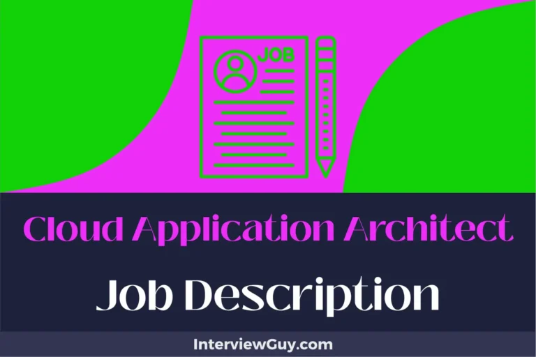 Cloud Application Architect Job Description [Updated for 2024]