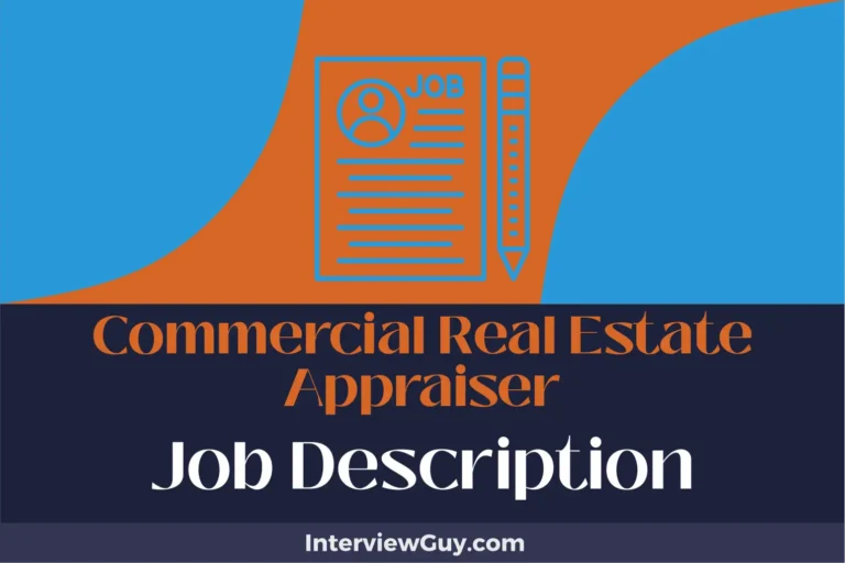 Commercial Real Estate Appraiser Job Description [Updated for 2024]