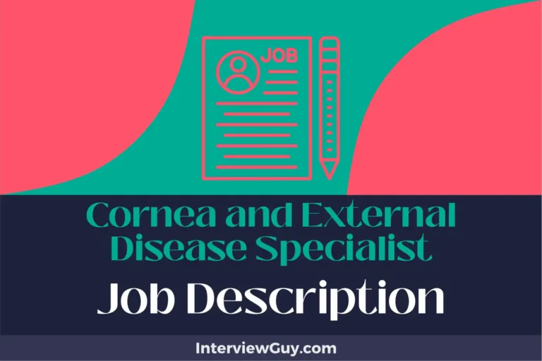 Cornea and External Disease Specialist Job Description [Updated for 2025]