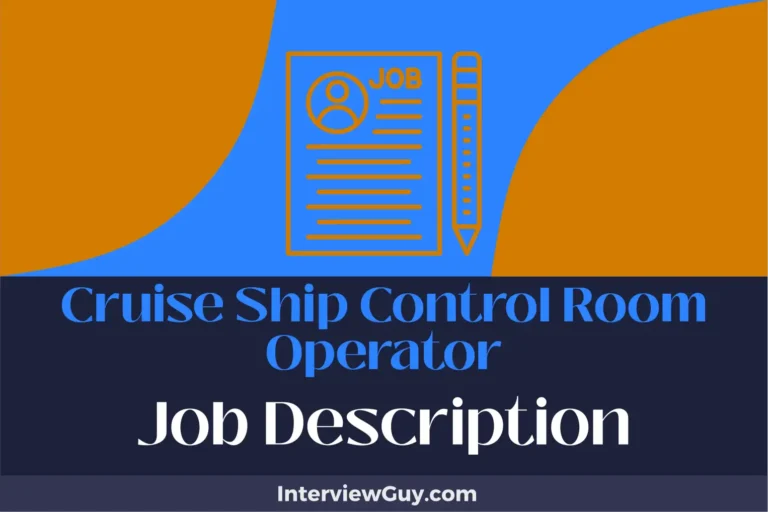 Cruise Ship Control Room Operator Job Description [Updated for 2025]