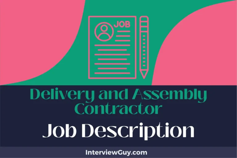 Delivery and Assembly Contractor Job Description [Updated for 2025]