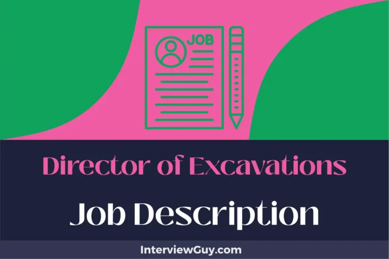 Director of Excavations Job Description [Updated for 2025]