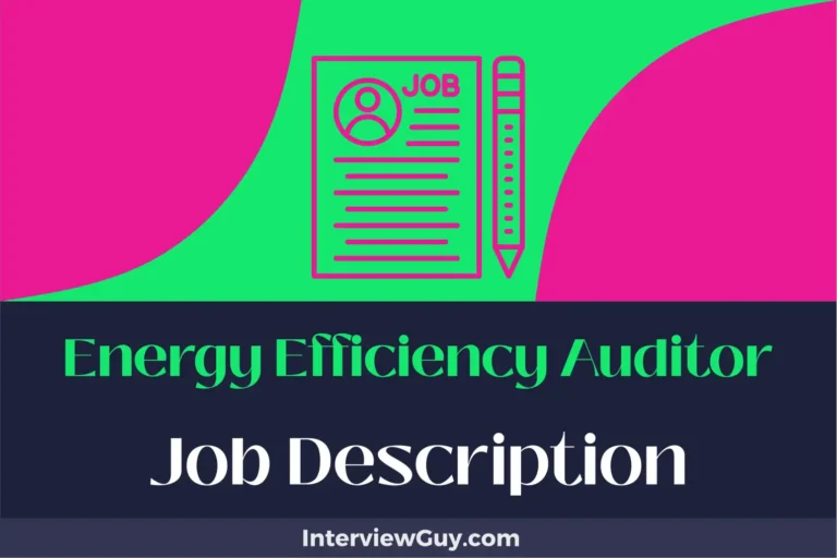 Energy Efficiency Auditor Job Description [Updated for 2025]