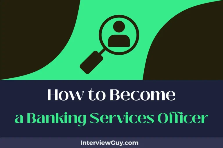 How to Become a Banking Services Officer (Invest in Your Future)