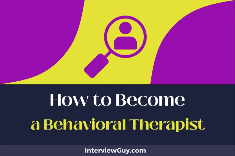 How to Become a Behavioral Therapist (Master the Mind Maze)