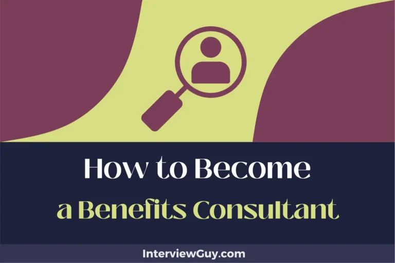 How to Become a Benefits Consultant (Be the Benefits Boss!)