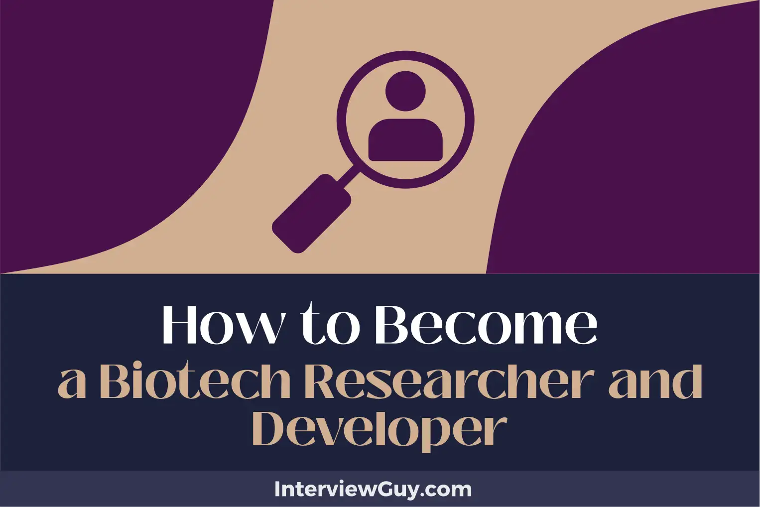 how to become a biotech researcher and developer