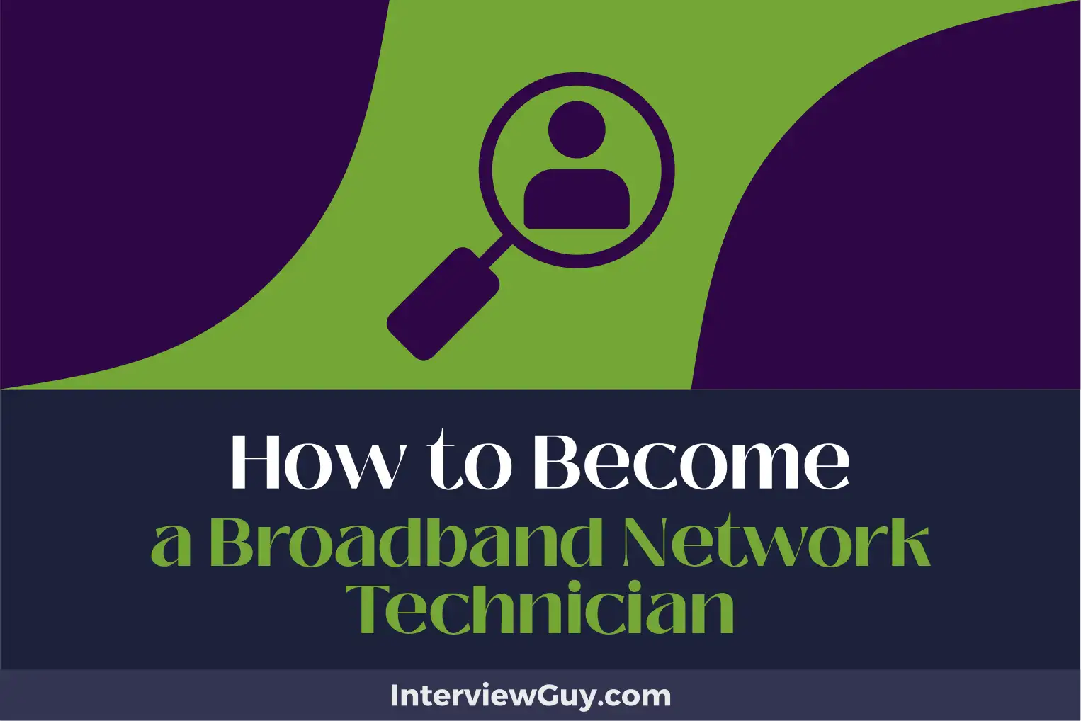 how to become a broadband network technician