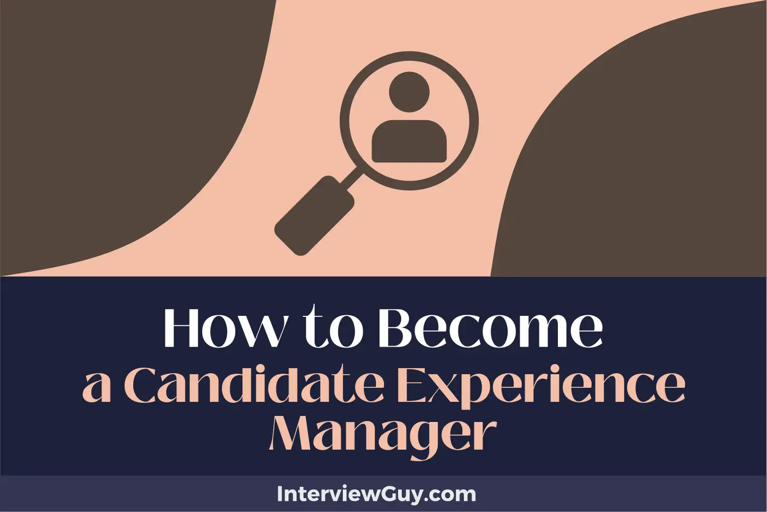 how to become a candidate experience manager