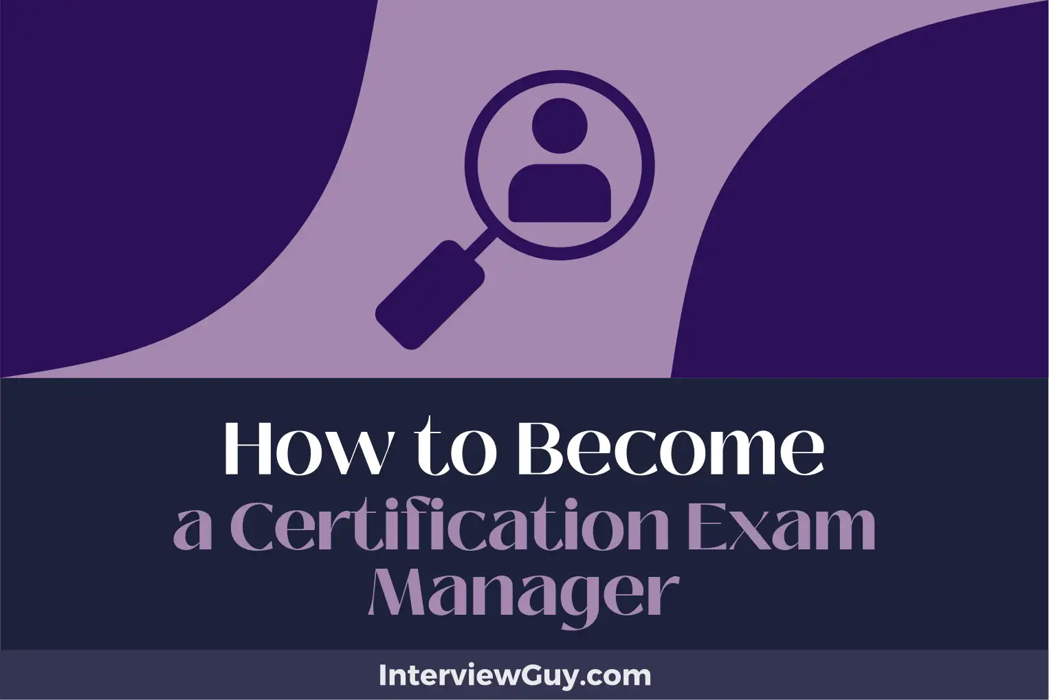 how to become a certification exam manager