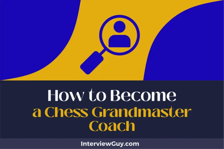 How to Become a Chess Grandmaster Coach (Make Your Move Count)