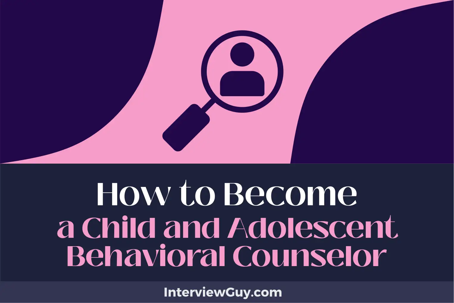 how to become a child and adolescent behavioral counselor