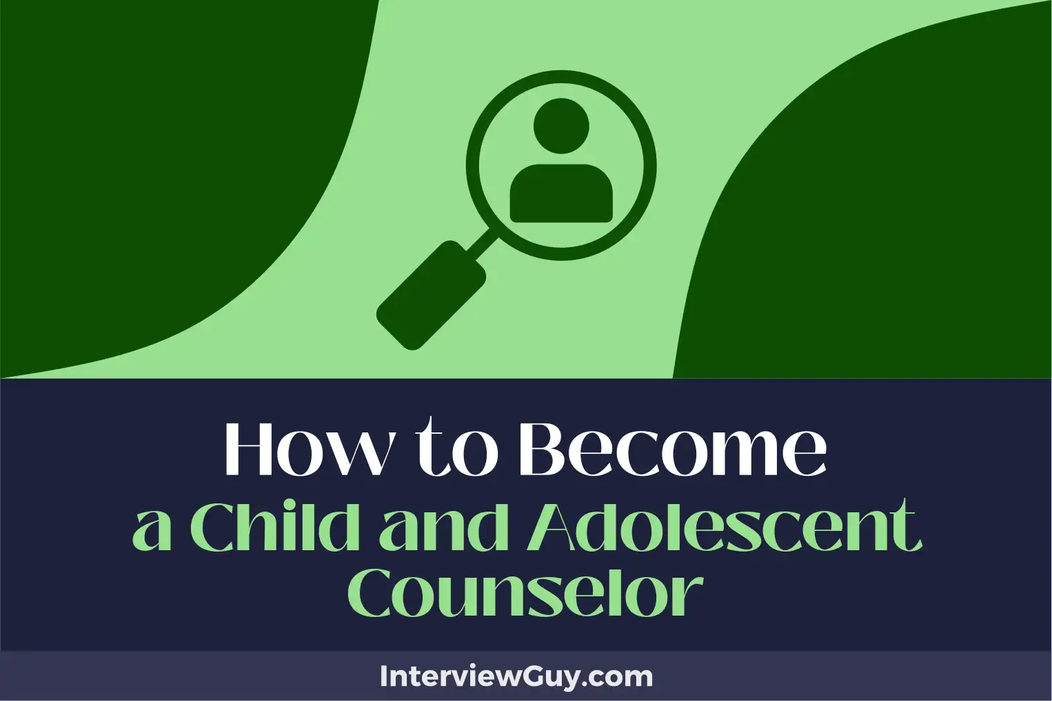 how to become a child and adolescent counselor