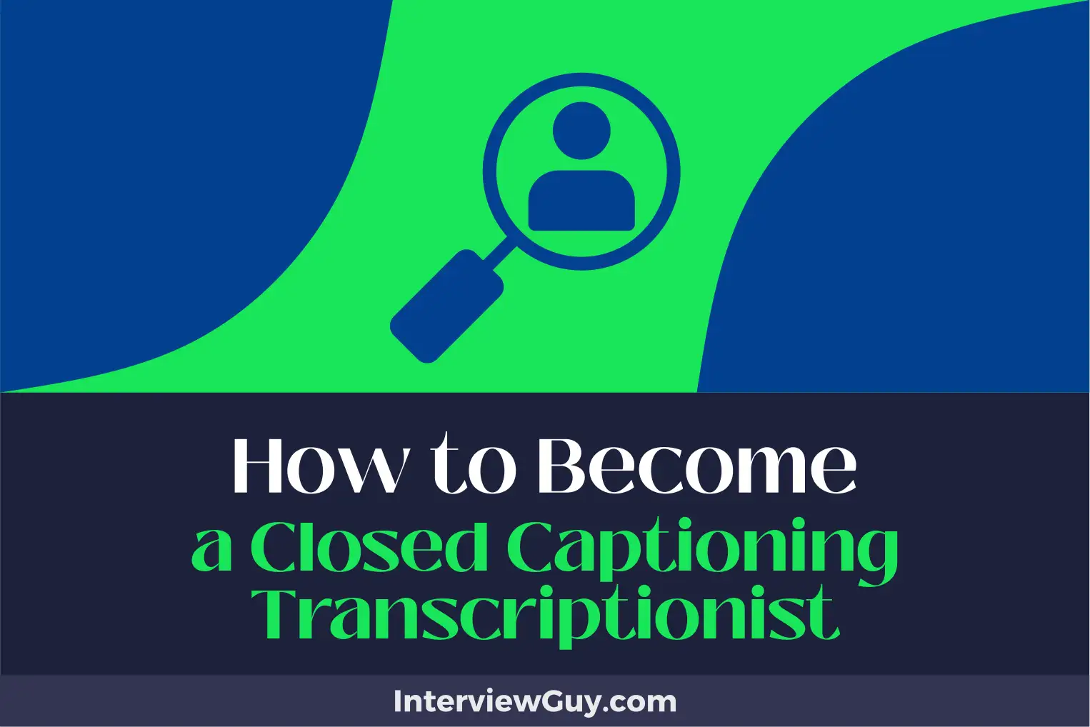 how to become a closed captioning transcriptionist