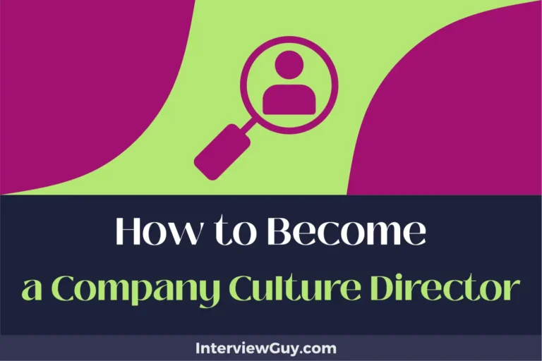How to Become a Company Culture Director (Shape Minds, Shift Trends)