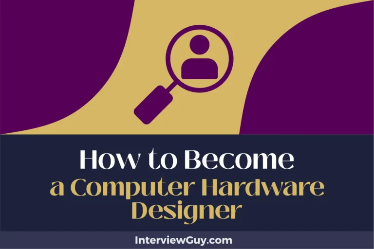 How to Become a Computer Hardware Designer (From Geek to Guru)