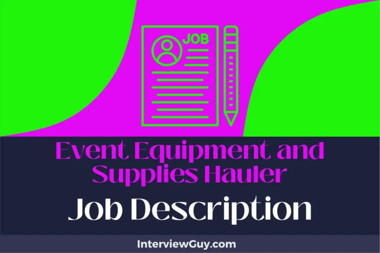 Event Equipment and Supplies Hauler Job Description [Updated for 2025]