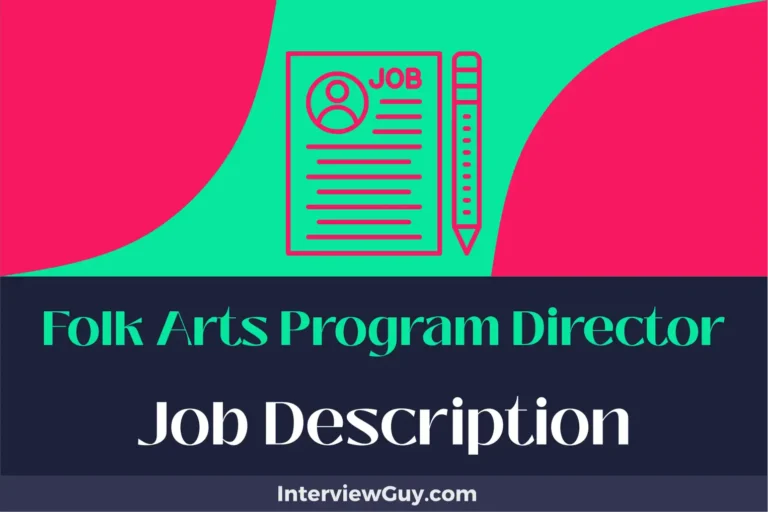 Folk Arts Program Director Job Description [Updated for 2025]