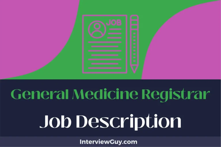 General Medicine Registrar Job Description [Updated for 2025]