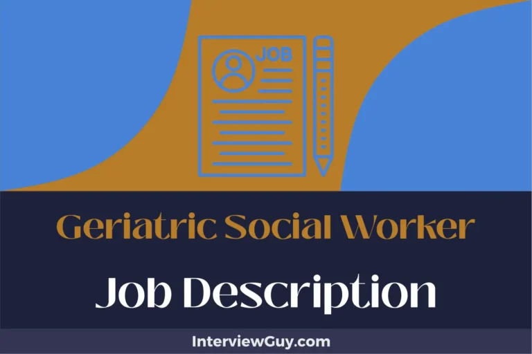 Geriatric Social Worker Job Description [Updated for 2025]