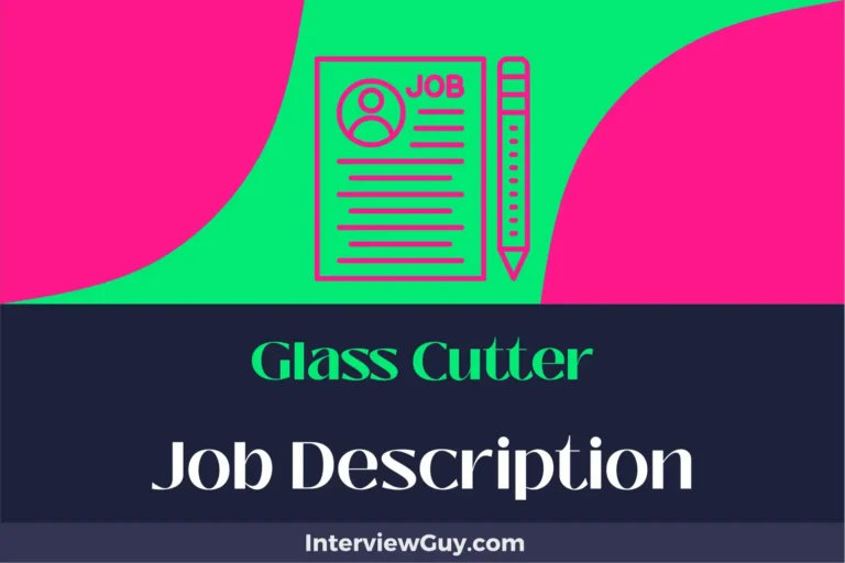 Glass Cutter Job Description [Updated for 2025]