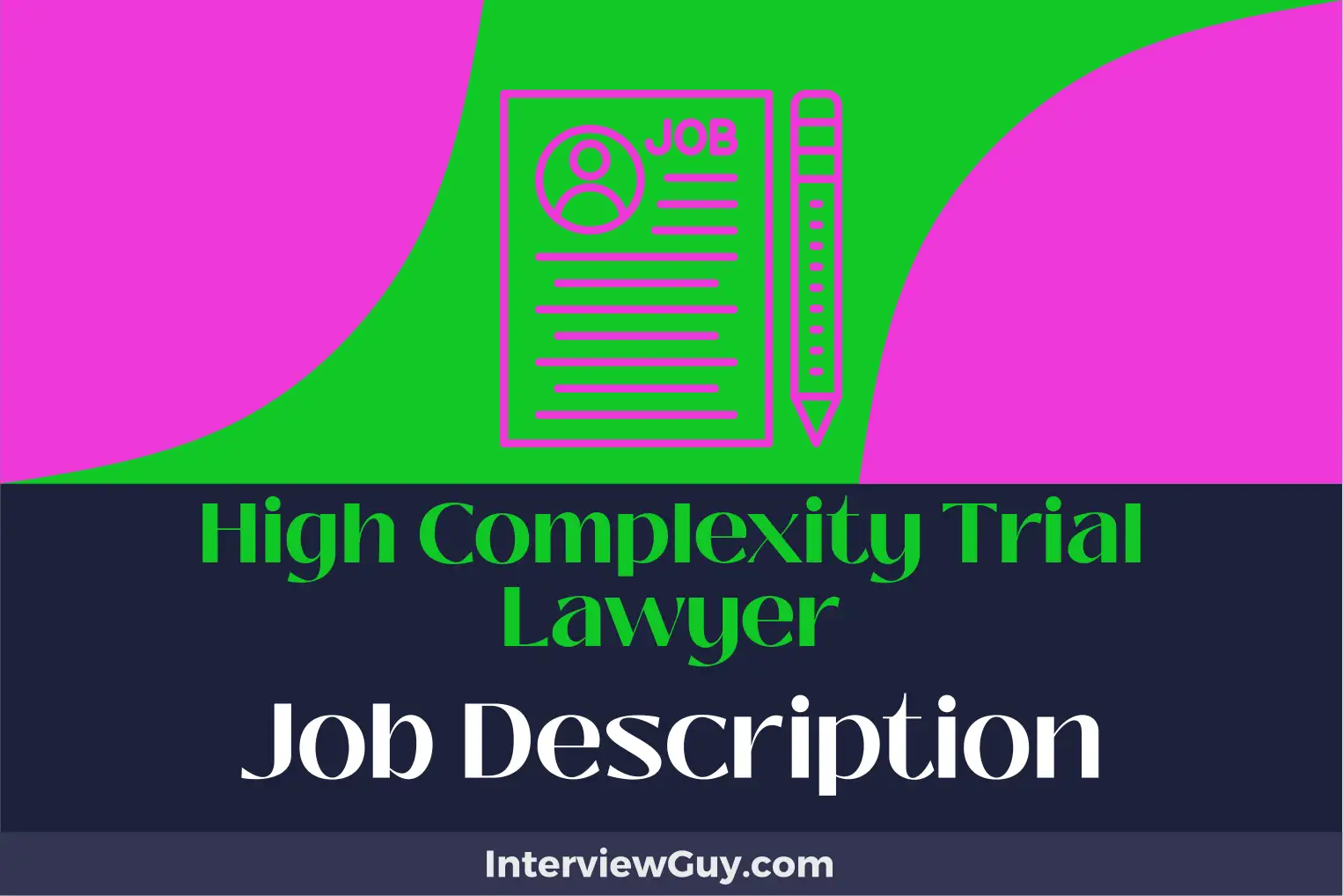 high complexity trial lawyer job description